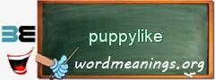 WordMeaning blackboard for puppylike